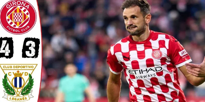 Liga Spanyol - Hasil Pertandingan Girona Vs Leganes, Girona Berhasil Menang Tipis 4-3